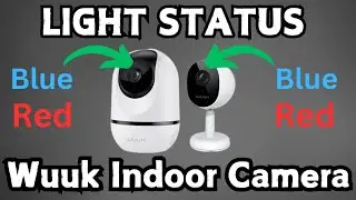 Indicator light Status and its meaning on Wuuk 4MP Indoor Security Camera | Devicessetup