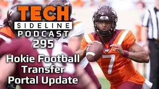 Virginia Tech Football Transfer Portal Update: TSL Podcast 295