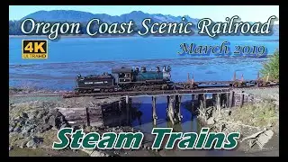 Steam Trains on the Oregon Coast Scenic Railroad (4K) | March 2019 Photo Charter