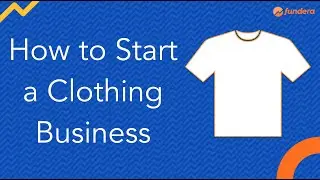 How to Start a Clothing Business