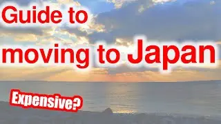 How to move to Japan - Guide, costs and how to?