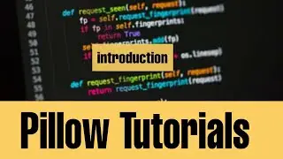 Python Pillow Library (PIL) tutorial series - Introduction