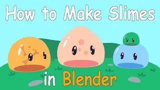 How to Make Slimes in Blender (+A Lot of Tips)