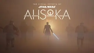 The Visual Effects of Ahsoka with Dave Filoni and ILM