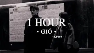 Gió - JanK x KProx「Lo - Fi Ver」/ 1 Hour Lyric Video