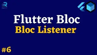 #6 || Bloc Listener || Flutter Bloc & Cubit Tutorial