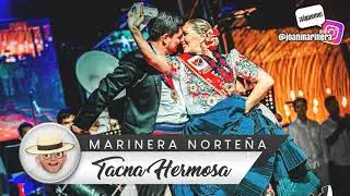 Marinera Norteña - Tacna Hermosa | Actualizada