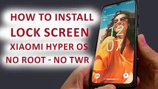 OFFICIAL - How To Install Xiaomi Hyper OS 🔥 Lock Screen - NO ROOT - NO TWR