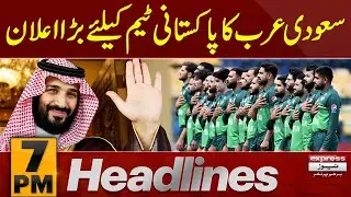 Big Announcement | News Headlines 7 PM | Latest News | Pakistan News
