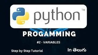 Python full stack course in Telugu | Python For Beginners in తెలుగు | Variables | Episode 2