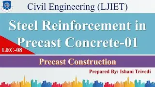 Lec-08_Steel Reinforcement in Precast Concrete-01 | Precast Construction | Civil Engineering