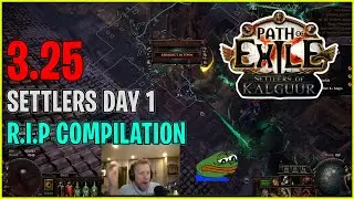 ⚡ POE 3.25 ⚡Settlers of Kalguur Day 1 - R.I.P Compilation