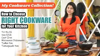 How to Choose Right Cookware for Your Kitchen | Information on Cookware & Usage | Kitchen Tips