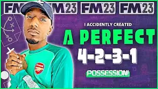 HOW I ACCIDENTLY CREATED A PERFECT 4231 IN FM23 | FM23 TACTICS | FOOTBALL MANAGER 2023