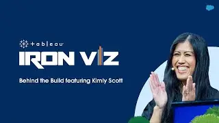 Iron Viz 2022: Behind the Build featuring Kimly Scott