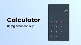 How To Make A Calculator Using HTML CSS And JavaScript