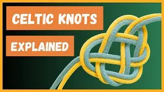 The MAGIC of Celtic Knot EXPLAINED: Meanings, Symbolism, and How They Changed Over Time