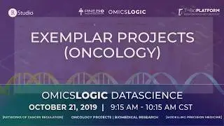 Session 11 - Omicslogic Biomedical Data Science - Exemplar Projects (Oncology)