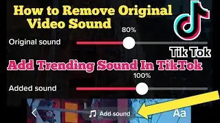 How To Remove Original Video Sounds In TikTok | Add Trending Sounds In TikTok 