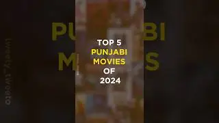Top 5 Punjabi Movies of 2024 | 2024 Best Punjabi Movies | Best Punjabi Movies to Watch