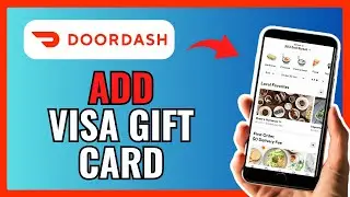 How To ADD VISA GIFT CARD To DOORDASH 2024!