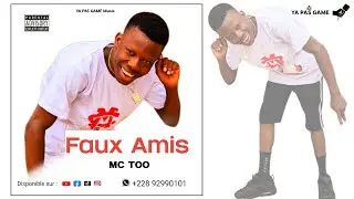 MC TOO - FAUX AMIS ( Audio officiel)