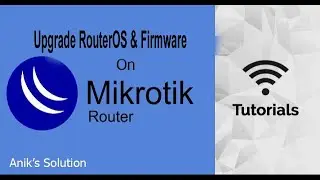 Upgrade MikroTik RouterOS & Firmware version | Latest Video 2021 |