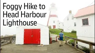 A morning hike out to Head Harbour Lighthouse