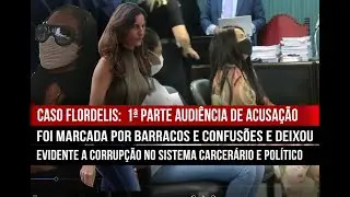 CASO FLORDELIS: BARRACO E CORRUPÇÃO DERAM O TOM DA 1ª AUDIÊNCIA