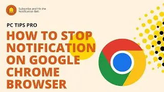 How To Stop Notification On Google Chrome Browser