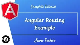 Angular 8 : Routing Complete tutorial | Example | Java Techie