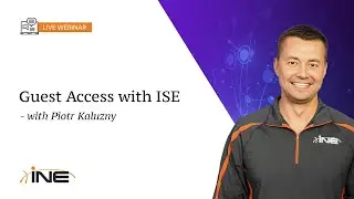 INE Live Webinar: Guest Access with ISE