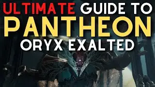 ULTIMATE Guide to Pantheon: Oryx Exalted! (Week 2 Pantheon)