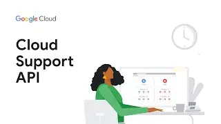 How to use the Cloud Support API feature in Google Cloud Enhanced Support