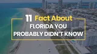 11 Facts About Florida You Probably Didn′t Know