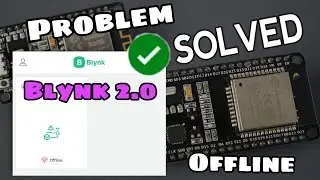 📶Fixed..!! Nodemcu ESP 8266 Offline Issues with Blynk 2.0 ! Step-by-Step Setup Tutorial