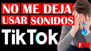 😭Porque TIKTOK NO me DEJA USAR SONIDOS