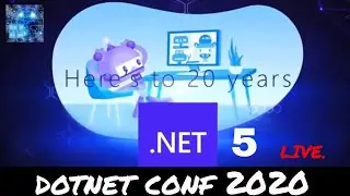 .Net 5 launch | .NET Conf 2020 - Day 1