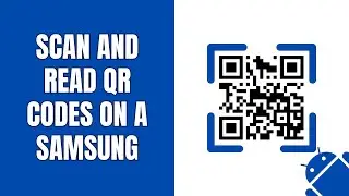 How to scan & read QR codes on a Samsung phone without extra app (step by step)