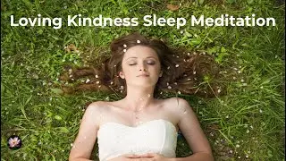 Loving Kindness Sleep Meditation