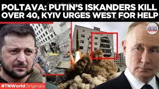 Poltava Devastated: Over 41 Killed, 180 Injured by Russian Iskander Missile Strike | Times Now World