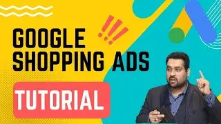 🛍️ Google Shopping Ads 🤑 Step-by-Step Detailed Tutorial | Master Shopping Ads Today!