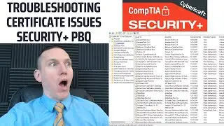 Troubleshooting Certificate Issues   CompTIA Security+ Performance Based Question