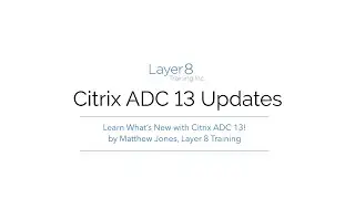 Citrix ADC 13 Updates: What's New with Citrix ADC 13!