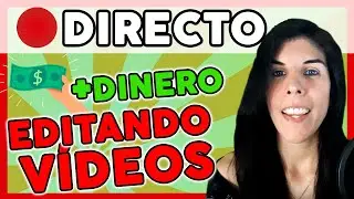 🔴 ¿Cómo GANAR 💵 DINERO Editando VÍDEOS? [Pregúntame y te Ayudo]