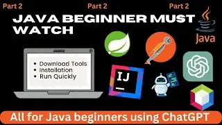 Java Developer New Laptop How to start  from scratch | All  for Java beginner using ChatGPT | Part 2