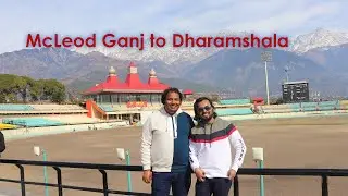 Dharamshala Cricket Stadium | Mcleoddganj to Dharamshala | Mcleodganj Tour Budget | Day 2 Mcleodganj