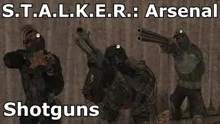 S.T.A.L.K.E.R.: Arsenal #2 - Shotguns