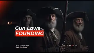 Gun Laws at the Founding 💥