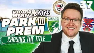 Park To Prem FM23 | Episode 37 - 10 Years Of FM Content | Football Manager 2023